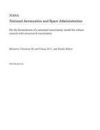 On the Formulation of a Minimal Uncertainty Model for Robust Control with Structured Uncertainty di National Aeronautics and Space Adm Nasa edito da LIGHTNING SOURCE INC