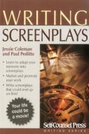 Writing Screenplays di Jessie Coleman, Paul Peditto edito da SELF COUNSEL PR INC