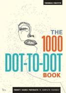 The 1000 Dot-to-Dot Book: Icons di Thomas Pavitte edito da Octopus Publishing Group