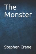 The Monster di Stephen Crane edito da INDEPENDENTLY PUBLISHED