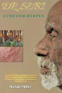 DR. SEBI CURE FOR HERPES : THE NATURAL G di MICHAEL MILLER edito da LIGHTNING SOURCE UK LTD