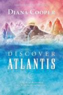 Discover Atlantis di Diana Cooper edito da Findhorn Press Ltd