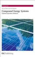 Compound Energy Systems: Optimal Operation Methods edito da Royal Society of Chemistry