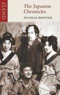 The Japanese Chronicles di Nicolas Bouvier edito da Eland Publishing Ltd