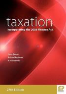 Taxation: Incorporating the 2008 Finance ACT (27th Edition) di Peter Rowes, Richard Andrews, Alan Combs edito da Fiscal Publications