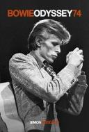 Bowie Odyssey '74 - Limited Edition di Simon Goddard edito da OMNIBUS PR