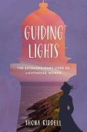 Guiding Lights di Shona Riddell edito da Exisle Pub