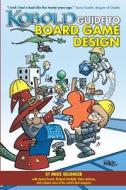 Kobold Guide to Board Game Design di Mike Selinker, David Howell, Jeff Tidball edito da Open Design LLC