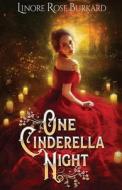One Cinderella Night di Linore Rose Burkard edito da Lilliput Press