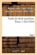 Trait de Droit Maritime. Tome 1 di Renault-L edito da Hachette Livre - BNF