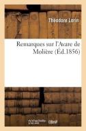 Remarques Sur L'Avare De Moliere di LORIN-T edito da Hachette Livre - BNF