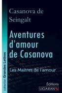 Aventures d'amour de Casanova (grands caractères) di Casanova de Seingalt edito da Ligaran