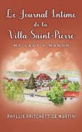Le Journal Intime de la Villa Saint-Pierre di Phyllis Pritchett de Martini edito da LIGHTNING SOURCE INC