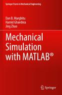 Mechanical Simulation with MATLAB® di Dan B. Marghitu, Jing Zhao, Hamid Ghaednia edito da Springer International Publishing