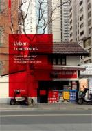 Urban Loopholes di Ying Zhou edito da Birkhäuser Verlag GmbH