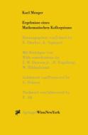 Karl Menger: Ergebnisse Eines Mathematischen Kolloquiums edito da Springer