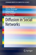 Diffusion in Social Networks di Paulo Shakarian, Abhivav Bhatnagar, Ashkan Aleali, Elham Shaabani, Ruocheng Guo edito da Springer-Verlag GmbH