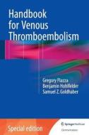 Handbook For Venous Thromboembolism di GREGORY PIAZZA edito da Lightning Source Uk Ltd