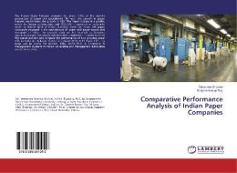 Comparative Performance Analysis of Indian Paper Companies di Debabrata Sharma, Sanjeeb Kumar Dey edito da LAP Lambert Academic Publishing