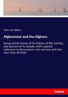 Afghanistan and the Afghans di Henry W. Bellew edito da hansebooks