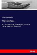 The Skeletons di William Huntingdon edito da hansebooks