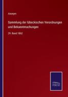 Sammlung der lübeckischen Verordnungen und Bekanntmachungen di Anonym edito da Salzwasser-Verlag