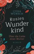 Rosies Wunderkind di Lydia Wünsch edito da Diederichs Eugen