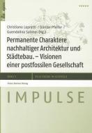 Permanente Charaktere nachhaltiger Architektur und Städtebau edito da Steiner Franz Verlag