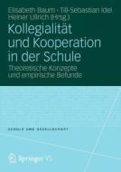 Kollegialität und Kooperation in der Schule edito da VS Verlag für Sozialw.