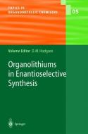 Organolithiums in Enantioselective Synthesis di David M. Ed Hodgson edito da Springer Berlin Heidelberg