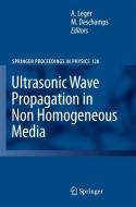 Ultrasonic Wave Propagation in Non Homogeneous Media edito da Springer Berlin Heidelberg