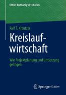 Kreislaufwirtschaft di Ralf T. Kreutzer edito da Springer-Verlag GmbH