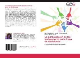 La participación de los trabajadores en la toma de decisiones di María Julia Becerra Alonso, Lizbel Cobiellas, Rómulo Ogando Ramos edito da EAE