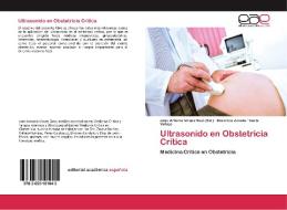 Ultrasonido en Obstetricia Crítica di Berenice Zavala, Carla Vallejo edito da EAE