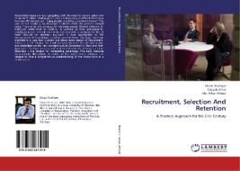 Recruitment, Selection And Retention di Owais Shafique, Rabiyah Athar, Abu Bakar Ahmad edito da LAP LAMBERT Academic Publishing