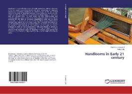 Handlooms in Early 21 century di Rachana Goswami, Ruby Jain edito da LAP Lambert Academic Publishing