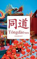 Tóngdào neu Vokabelheft di Li Shengchao, Lü Tianshu edito da Buchner, C.C. Verlag