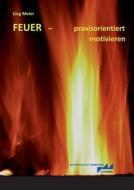 FEUER di Jürg Meier edito da Books on Demand