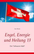 Engel, Energie und Heilung 13 di Lutz Brana edito da Books on Demand