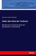 Ueber den Geist der Tonkunst di Christian Friedrich Michaelis edito da hansebooks