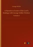 A Narrative of some of the Lord's Dealings with George Müller Written di George Muller edito da Outlook Verlag