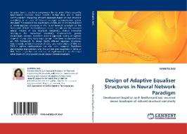 Design of Adaptive Equaliser Structures in Neural Network Paradigm di SUSMITA DAS edito da LAP Lambert Acad. Publ.