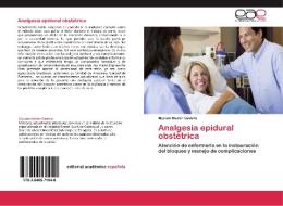 Analgesia epidural obstétrica di Myriam Martín Castillo edito da EAE