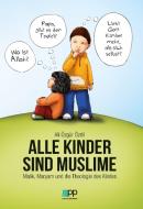 Alle Kinder sind Muslime di Ali Özgür Özdil edito da Plural Publications GmbH