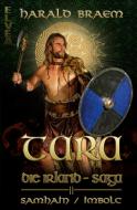 TARA Die Irland - Saga di Harald Braem edito da Elvea