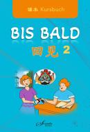 Chinesisch für Anfänger "Bis Bald" Kursbuch 2 di Wang Jing, Zhao Jing, Wan Ning edito da SONATA Book