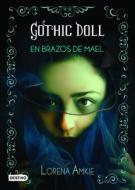 Gothic Doll: En Brazos de Mael di Lorena Amkie edito da Planeta Publishing