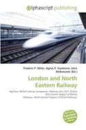 London And North Eastern Railway edito da Betascript Publishing