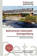 Bahnstrecke Salzwedel-Geestgottberg edito da Betascript Publishing