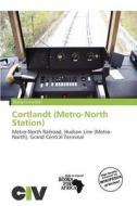 Cortlandt (metro-north Station) edito da Civ